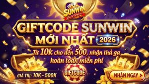 Cập Nhật Các Sự Kiện Tặng Giftcode Sunwin Mới Nhất 2026