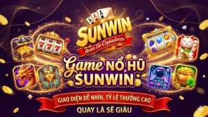 Game Nổ Hũ Sunwin | Dòng Game Slot Đổi Thưởng Jackpot Lên Đến Tỷ Đồng