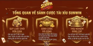 Tổng quan về sảnh cược Tài Xỉu Sunwin